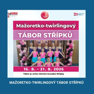 Mažoretko-twirlingový tábor Střípků (pro členy maž. kroužků)